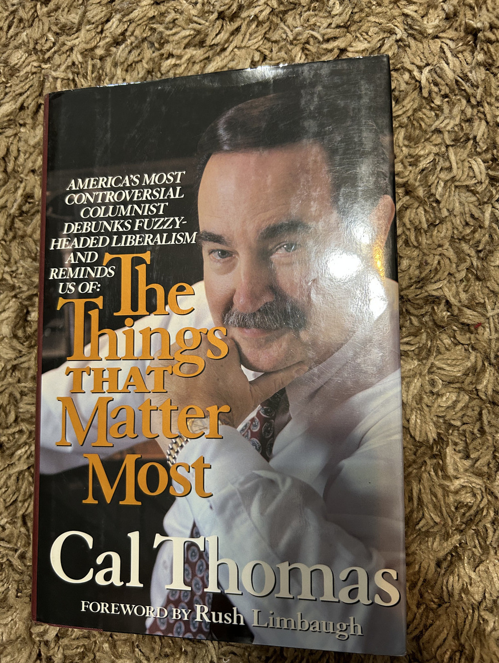 The Things That Matter Most by Cal Thomas - Hardcover Book